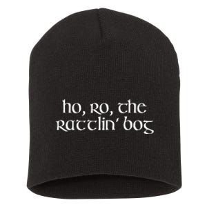 Ho Ro The Rattlin Bog St. Paddys Day Irish Drinking Short Acrylic Beanie