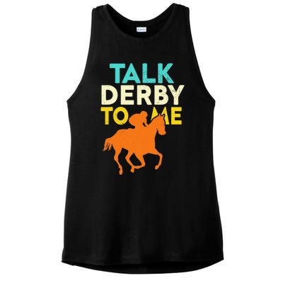 Horse Racing Talk Derby To Me Horseback Riding Lovers Ladies PosiCharge Tri-Blend Wicking Tank