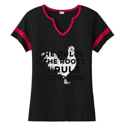 He Rules The Roost I Rule The Rooster Funny Boss Chickens Ladies Halftime Notch Neck Tee