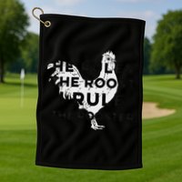 He Rules The Roost I Rule The Rooster Funny Boss Chickens Golf Towel
