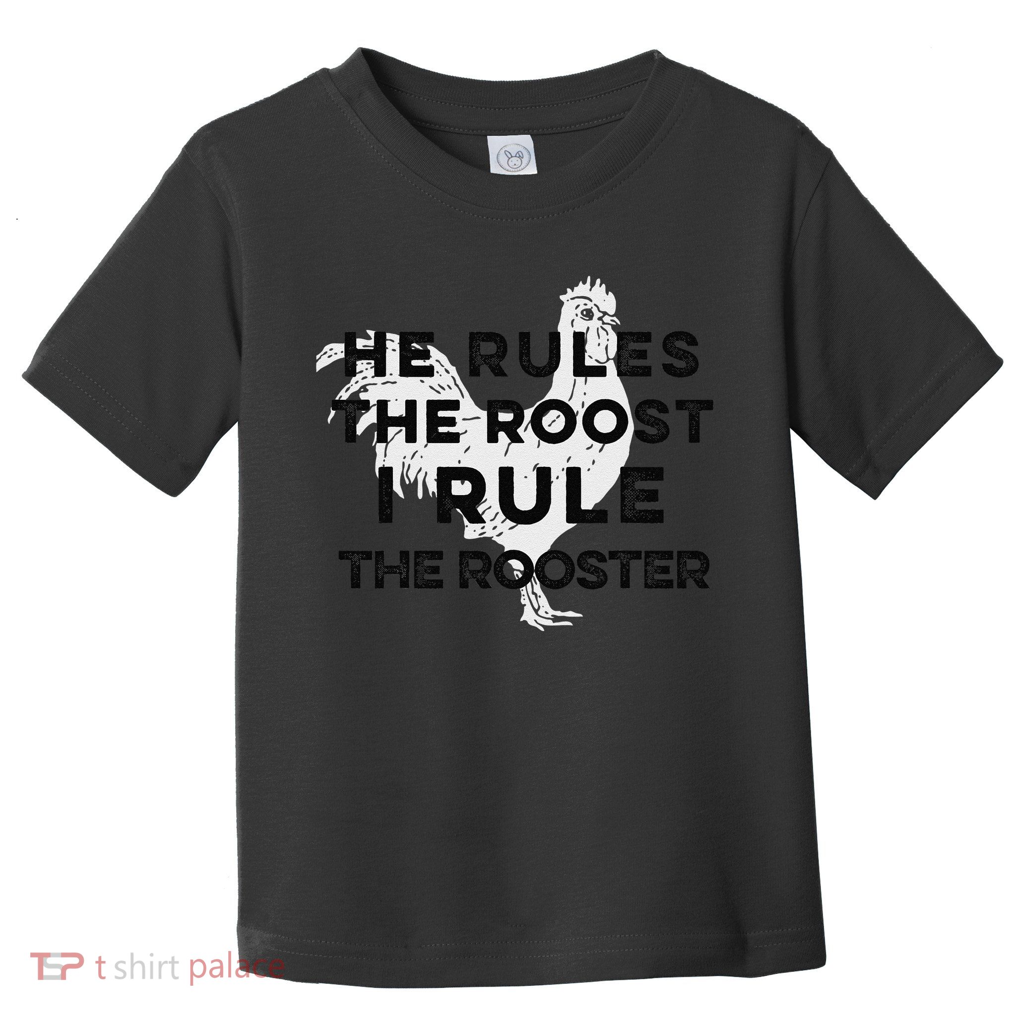 He Rules The Roost I Rule The Rooster Funny Boss Chickens Toddler T-Shirt