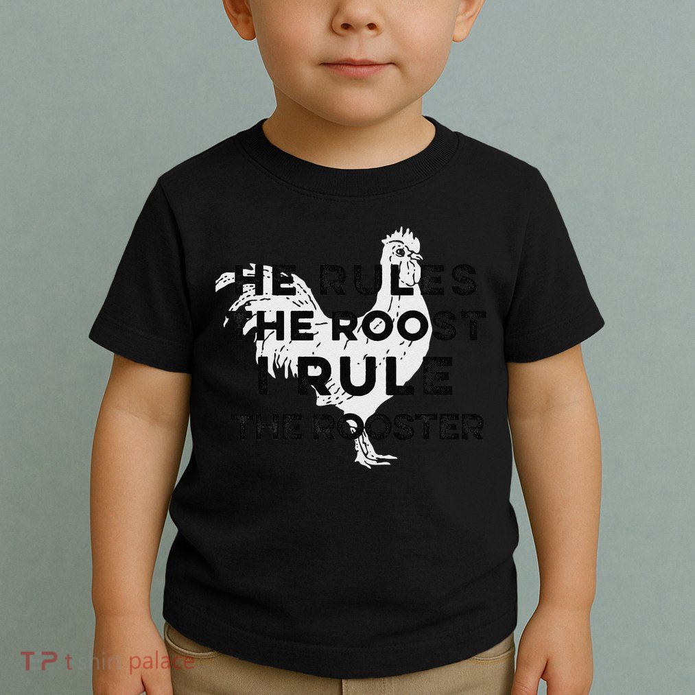 He Rules The Roost I Rule The Rooster Funny Boss Chickens Toddler T-Shirt