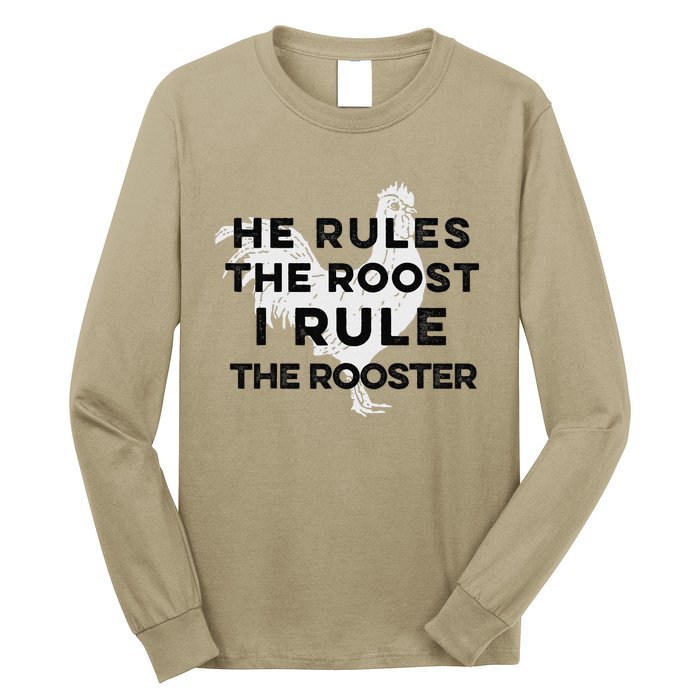 He Rules The Roost I Rule The Rooster Funny Boss Chickens Long Sleeve Shirt