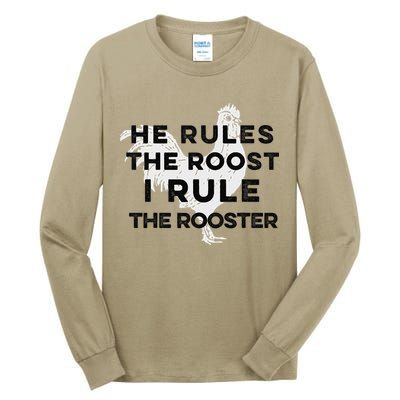 He Rules The Roost I Rule The Rooster Funny Boss Chickens Tall Long Sleeve T-Shirt