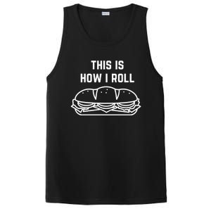 Hoagie Roll This Is How I Roll Gift PosiCharge Competitor Tank