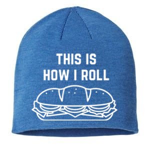 Hoagie Roll This Is How I Roll Gift Sustainable Beanie