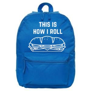 Hoagie Roll This Is How I Roll Gift 16 in Basic Backpack