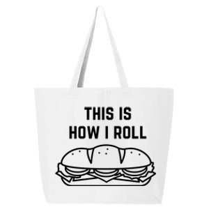 Hoagie Roll This Is How I Roll Gift 25L Jumbo Tote