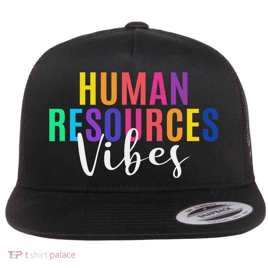 Human Resource Vibes Hr Specialist Hr Manager Coworker Flat Bill Trucker Hat