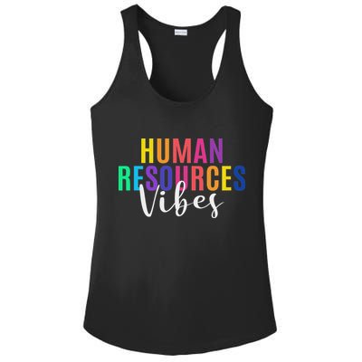 Human Resource Vibes Hr Specialist Hr Manager Coworker Ladies PosiCharge Competitor Racerback Tank