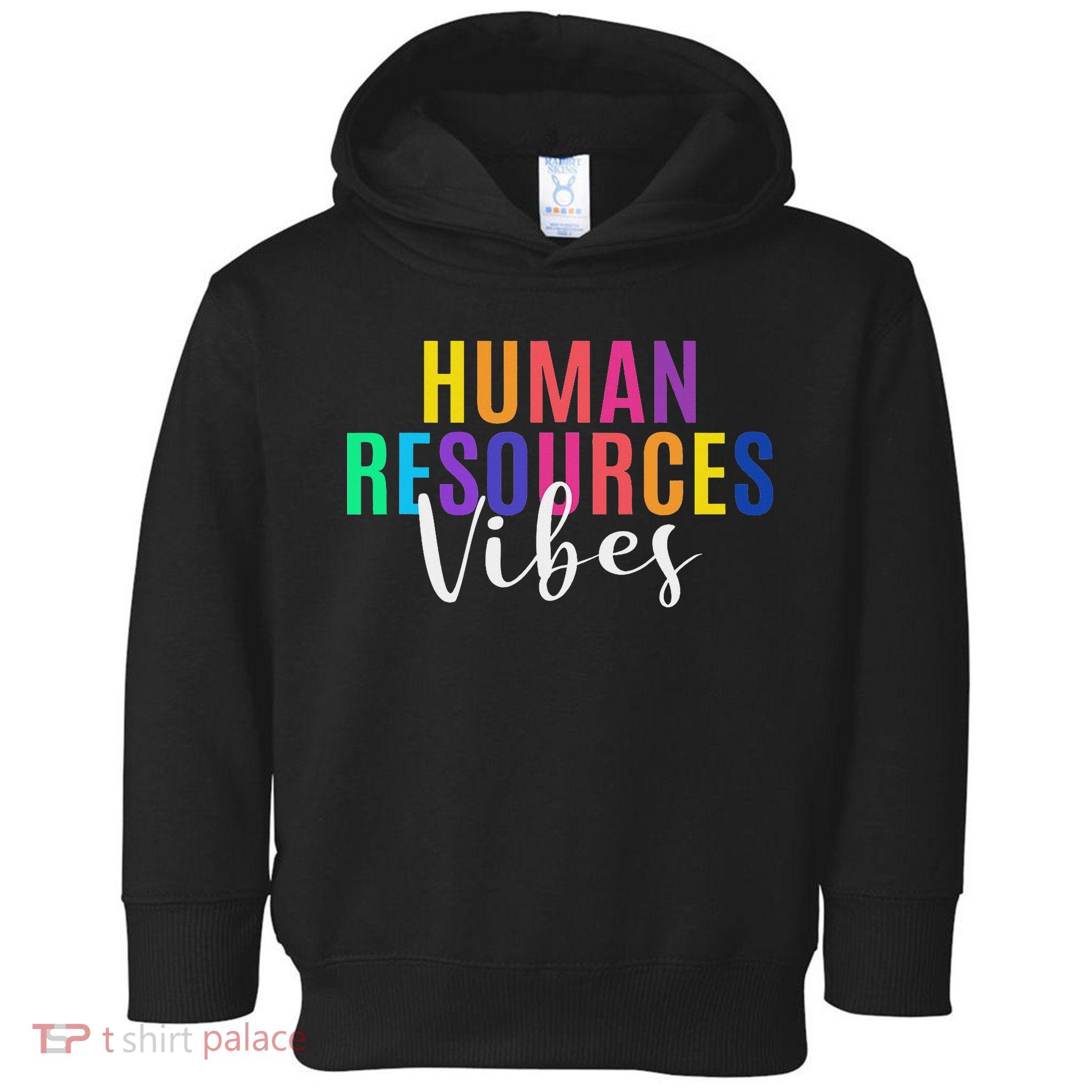 Human Resource Vibes Hr Specialist Hr Manager Coworker Toddler Hoodie