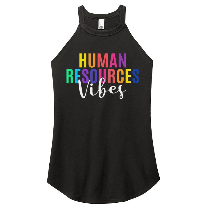 Human Resource Vibes Hr Specialist Hr Manager Coworker Women's Perfect Tri Rocker Tank