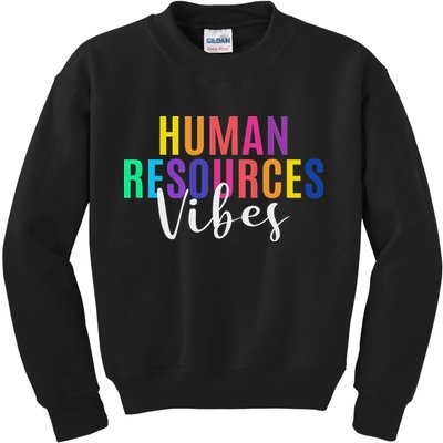 Human Resource Vibes Hr Specialist Hr Manager Coworker Kids Sweatshirt