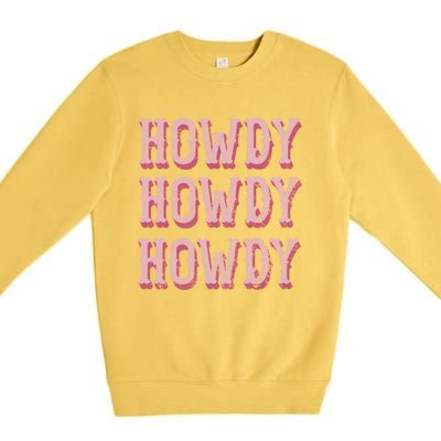 Howdy Rodeo Vintage Western Country Southern Cowgirl Gift Premium Crewneck Sweatshirt