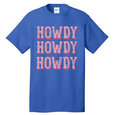 Howdy Rodeo Vintage Western Country Southern Cowgirl Gift Tall T-Shirt