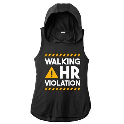 Human Resources Walking Hr Violation Ladies PosiCharge Tri-Blend Wicking Draft Hoodie Tank