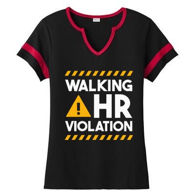 Human Resources Walking Hr Violation Ladies Halftime Notch Neck Tee