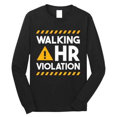 Human Resources Walking Hr Violation Long Sleeve Shirt