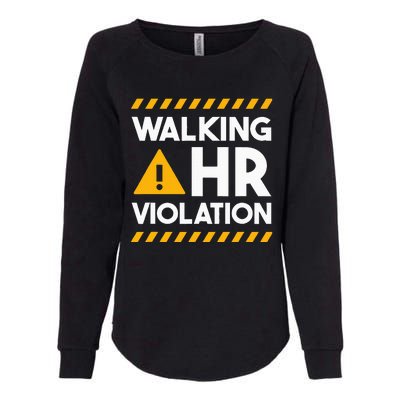 Human Resources Walking Hr Violation Womens California Wash Sweatshirt