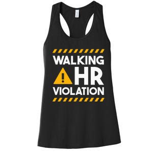 Human Resources Walking Hr Violation Women's Racerback Tank