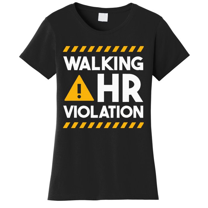 Human Resources Walking Hr Violation Women's T-Shirt