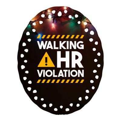 Human Resources Walking Hr Violation Ceramic Oval Ornament