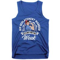 Hip Replacet Warrior Funny Hip Replacet Surgery Gift Tank Top