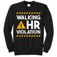 Human Resources Walking HR Violation Sweatshirt