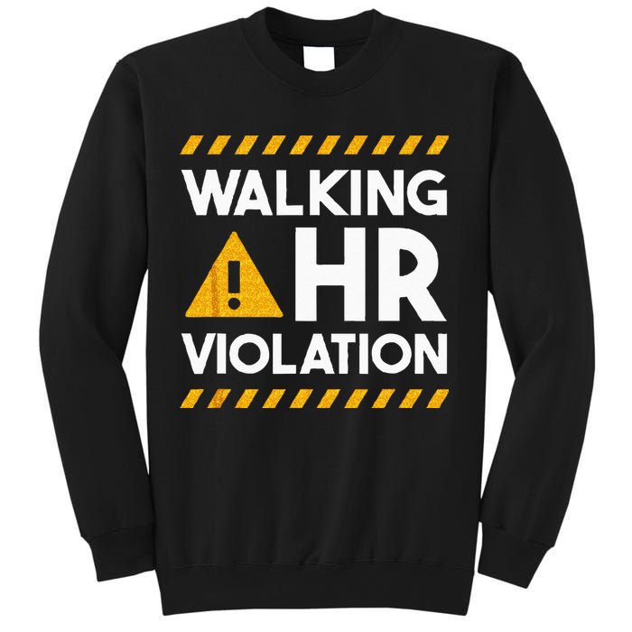 Human Resources Walking HR Violation Sweatshirt