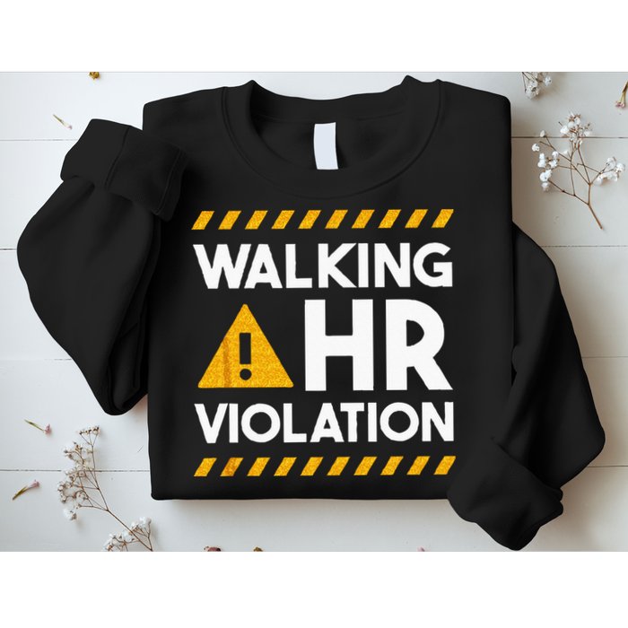 Human Resources Walking HR Violation Sweatshirt