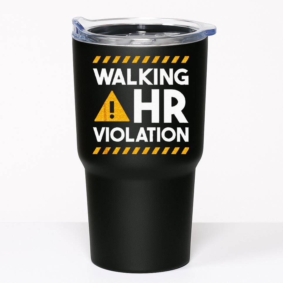 Human Resources Walking HR Violation Tumbler