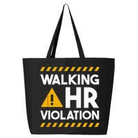 Human Resources Walking HR Violation 25L Jumbo Tote