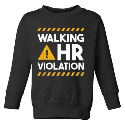 Human Resources Walking HR Violation Toddler Sweatshirt