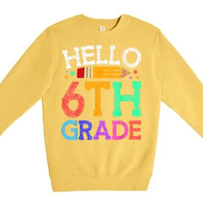 Hello Sixth 6Th Grade Back To School Students Teachers Gift Premium Crewneck Sweatshirt