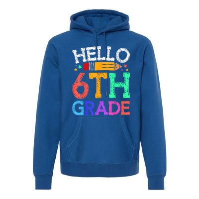 Hello Sixth 6Th Grade Back To School Students Teachers Gift Premium Hoodie