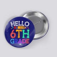 Hello Sixth 6Th Grade Back To School Students Teachers Gift Button