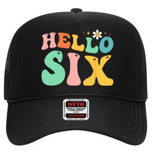 Hello Six 6 Year Old 6th Birthday Girl Age 6 BDay Groovy High Crown Mesh Back Trucker Hat