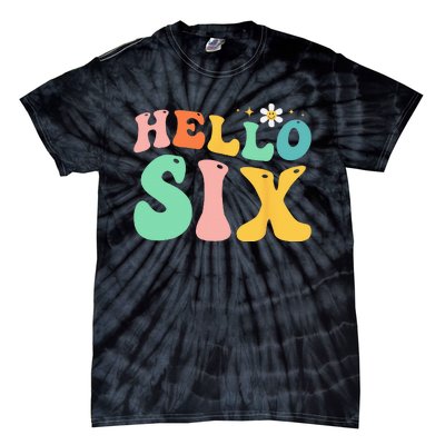 Hello Six 6 Year Old 6th Birthday Girl Age 6 BDay Groovy Tie-Dye T-Shirt