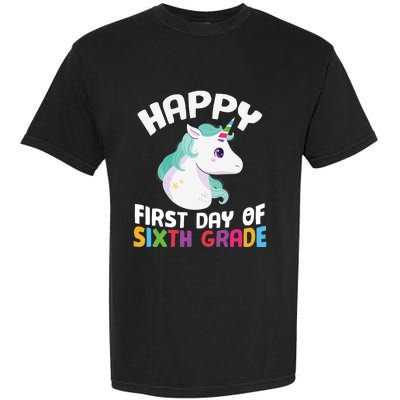 Happy Sixth 6Th Grade Back School 1St Day Of School Unicorn Gift Garment-Dyed Heavyweight T-Shirt