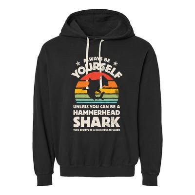 Hammerhead Shark Always Be Yourself Retro Vintage Garment-Dyed Fleece Hoodie