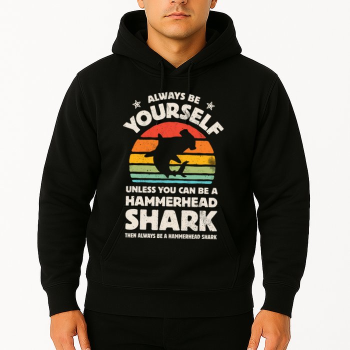 Hammerhead Shark Always Be Yourself Retro Vintage Hoodie