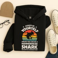 Hammerhead Shark Always Be Yourself Retro Vintage Hoodie