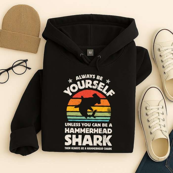 Hammerhead Shark Always Be Yourself Retro Vintage Hoodie