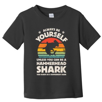 Hammerhead Shark Always Be Yourself Retro Vintage Toddler T-Shirt