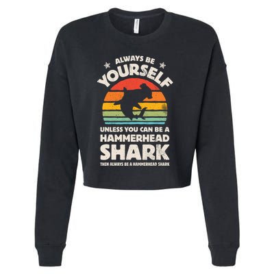 Hammerhead Shark Always Be Yourself Retro Vintage Cropped Pullover Crew
