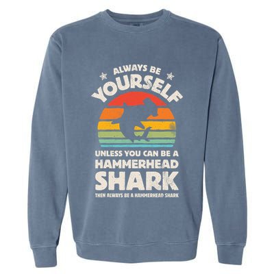 Hammerhead Shark Always Be Yourself Retro Vintage Garment-Dyed Sweatshirt