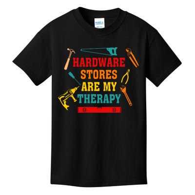 Hardware Stores Are My Therapy Funny Handyman Gift Kids T-Shirt