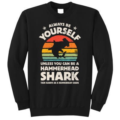 Hammerhead Shark Always Be Yourself Retro Vintage Sweatshirt