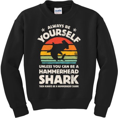 Hammerhead Shark Always Be Yourself Retro Vintage Kids Sweatshirt