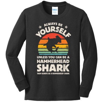 Hammerhead Shark Always Be Yourself Retro Vintage Kids Long Sleeve Shirt